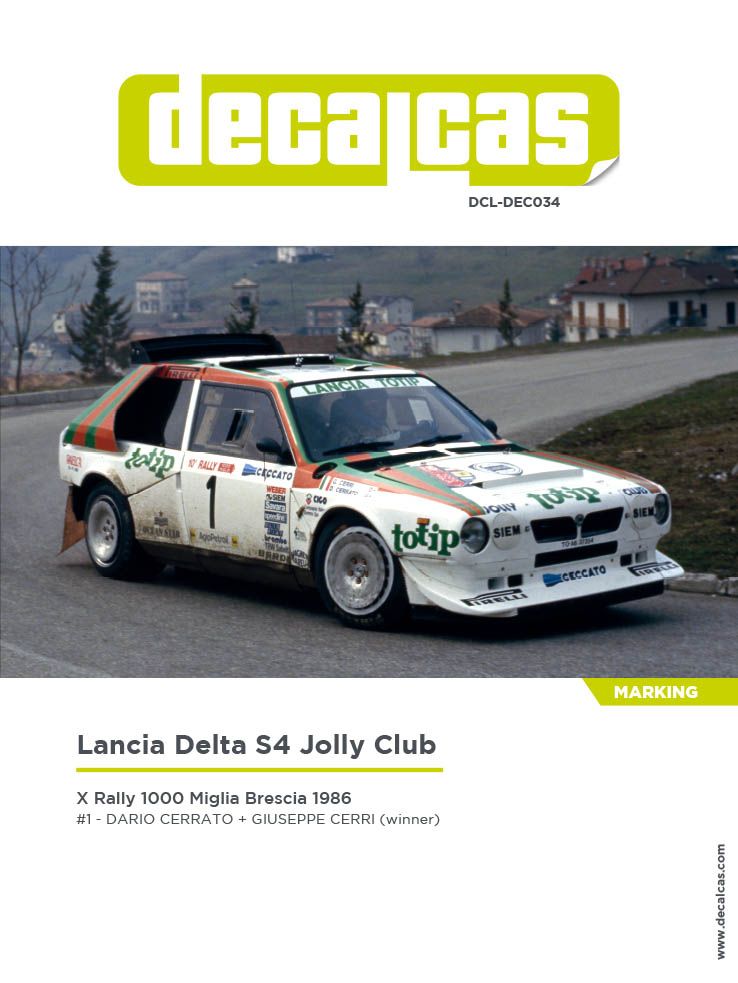 Decalcas DCL-DEC034 Lancia Delta S4 - Jolly Club - 10. Rally 1000 Miglia Brescia 1986 #1 - Dario Cerrato + Giuseppe Cerri